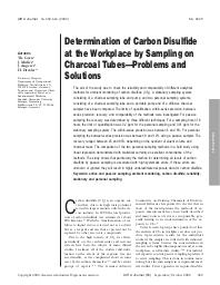 Determination of carbon disulfide at the workplace by sampling on charcoal tubes : problems and solutions. = (Mesure du sulfure de carbone sur le lieu de travail par prélèvement sur tubes à charbon actif : problèmes et solutions).. 5. 63 | GOEN T.