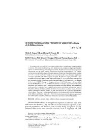 Is there transplacental transfer of asbestos ? A study of 40 stillborn infants. = (Y-a-t'il un passage transplacentaire de l'amiante ? Etude menée chez 40 enfants morts-nés).. 16 | HAQUE A.K.