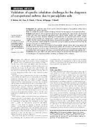 Validation of specific inhalation challenge for the diagnosis of occupational asthma due to persulphate salts. = (Validation d'un test de provocation spécifique par inhalation spécifique pour le diagnostic de l''asthme professionnel dû aux sels de persulfate).. 10. 61 | MUNOZ X.
