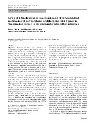 Levels of 2-thiothiazolidine-4-carboxylic acid (TTCA) and effect modification of polymorphisms of glutathione-related genes in vulcanization workers in the southern Sweden rubber industries. = (Taux d'acide 2-thiothiazolidine-4-carboxylique (TTCA) et influence du polymorphisme des gènes liés au glutathion chez des salariés chargés de la vulcanisation dans des usines fabriquant du caoutchouc dans le sud de la Suède).. 7. 80 | JONSSON L.S.