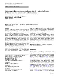 Cancer mortality risk among biology research workers in France : first results of 2 retrospective cohorts studies. = (Risque de mortalité par cancer parmi des salariés de laboratoire de recherche en biologie en France : premiers résultats de 2 études rétrospectives de cohorte).. 6. 81 | CANU I.G.