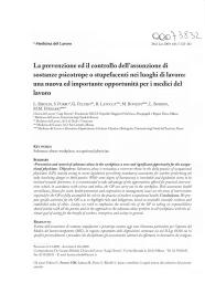 La prevenzione ed il controllo dell'assunzione di sostanze psicotrope e stupefacenti nei luoghi di lavoro : una nuova ed importante opportunità per i medici del lavoro. = (Prévention et contrôle de la consommation de substances psychotropes et de stupéfiants sur les lieux de travail : une opportunité nouvelle et importante pour les médecins du travail).. 5. 100 | RIBOLDI L.