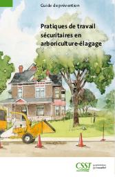 Guide de prévention. Pratiques de travail sécuritaires en arboriculture - élagage. | TASCHEREAU C. (Ed)