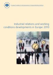 Industrial relations and working conditions developments in Europe 2010. = (Développements en matière de relations industrielles et de conditions de travail dans l’Europe de 2010). | FODEN D. (Ed)