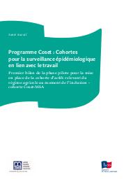 Programme Coset : cohortes pour la surveillance épidémiologique en lien avec le travail. Premier bilan de la phase pilote pour la mise en place de la cohorte d'actifs relevant du régime agricole au moment de l'inclusion, cohorte Coset-MSA. | GEOFFROY-PEREZ B.