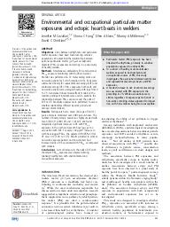 Environmental and occupational particulate matter exposures and ectopic heart beats in welders. = (Expositions environnementales et professionnelles aux particules et battements cardiaques ectopiques chez des soudeurs).. 7. 73 | CAVALLARI J.M.