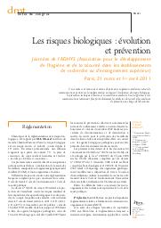 Les risques biologiques : évolution et prévention (Journées de l'ADHYS (Association pour le développement de l'hygiène et de la sécurité dans les établissements de recherche ou d'enseignement supérieur) Paris, 31 mars et 1er avril 2011) | CARON V.