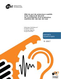 Effet du port de protecteurs auditifs et de casques de sécurité sur la perception et la localisation auditives des alarmes de recul. | VAILLANCOURT V.