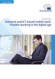 Telework and ICT-based mobile work : flexible working in the digital age. = (Télétravail et travail mobile basé sur les TIC : flexibilité du travail à l’ère numérique). | VARGAS-LLAVE O.