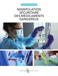 Manipulation sécuritaire des médicaments dangereux. | BEDARD S.