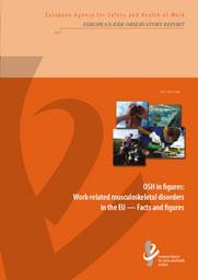 OSH in figures: work-related musculoskeletal disorders in the EU. Facts and figures. = (Les affections musculosquelettiques liées au travail dans l'UE. Faits et chiffres). | SCHNEIDER E.