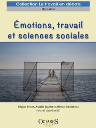 Emotions, travail et sciences sociales. | BERCOT R. (Ed)