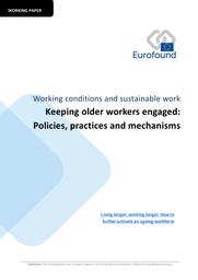 Keeping older workers engaged : policies, practices and mechanisms. = (Maintenir l’engagement des travailleurs âgés : politiques, pratiques et mécanismes). | EIFFE F.F.