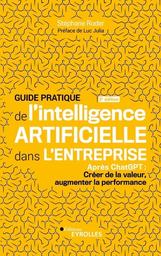 Guide pratique de l'intelligence artificielle dans l'entreprise. Après ChatGPT : créer de la valeur, augmenter la performance. | RODER S.